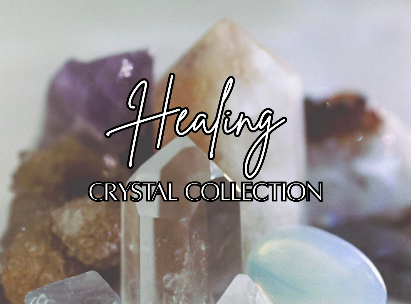 Healing Crystals Collection