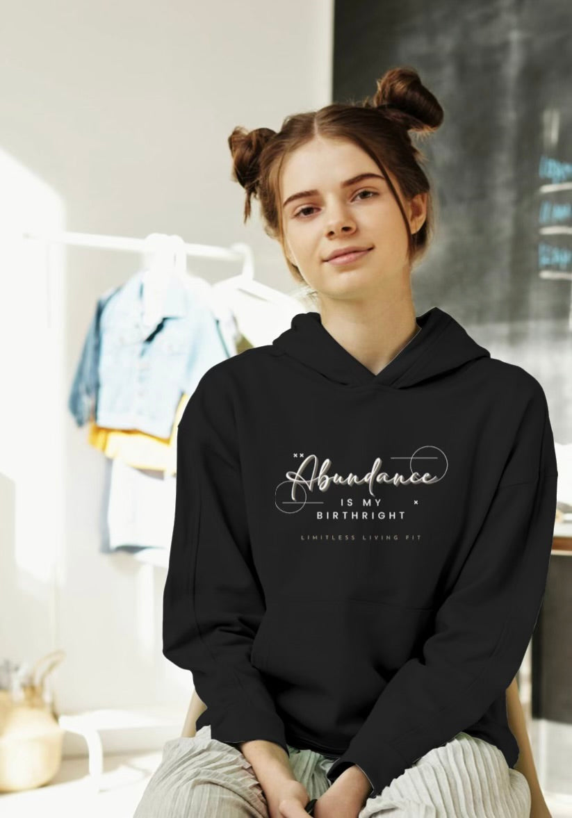 “Abundance Is My Birthright” Hoodie