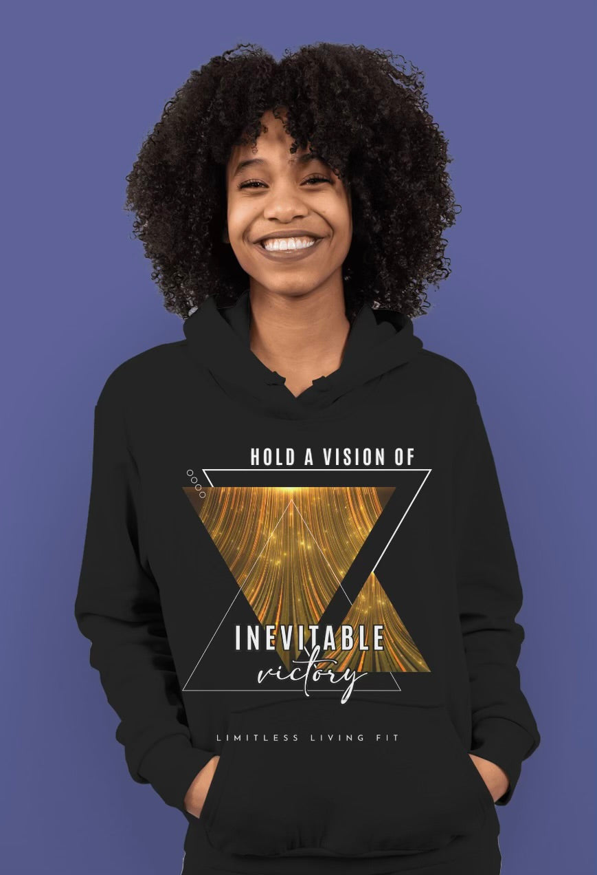 “Hold A Vision Of Inevitable Victory” Hoodie